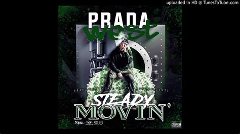 prada west steady movin